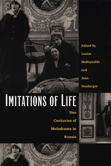 Imitations of Life : Two Centuries of Melodrama in Russia, PDF eBook