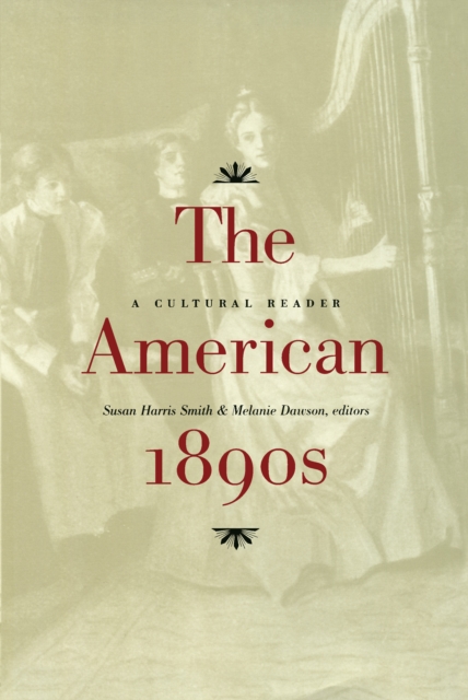 The American 1890s : A Cultural Reader, PDF eBook