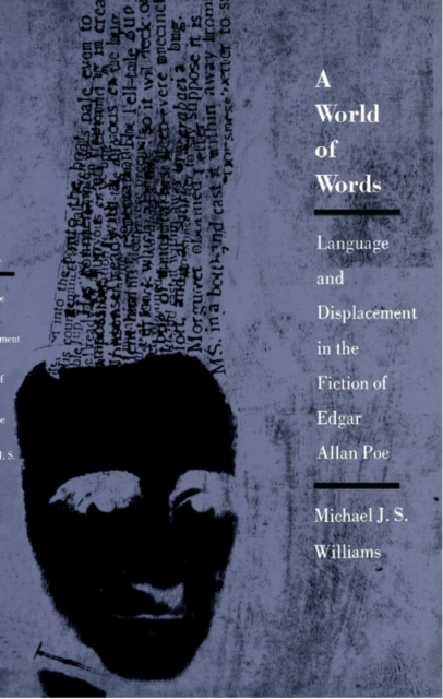 A World of Words : Language and Displacement in the Fiction of Edgar Allan Poe, PDF eBook