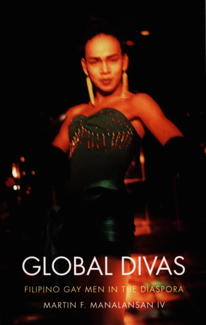 Global Divas : Filipino Gay Men in the Diaspora, PDF eBook
