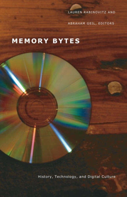 Memory Bytes : History, Technology, and Digital Culture, PDF eBook