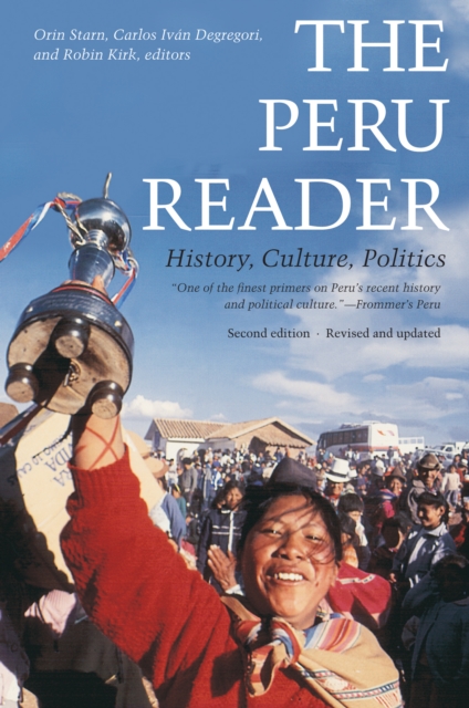 The Peru Reader : History, Culture, Politics, PDF eBook