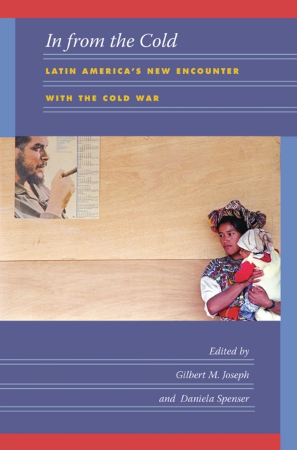 In from the Cold : Latin America's New Encounter with the Cold War, PDF eBook