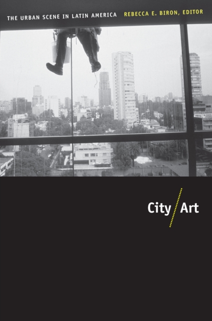 City/Art : The Urban Scene in Latin America, PDF eBook