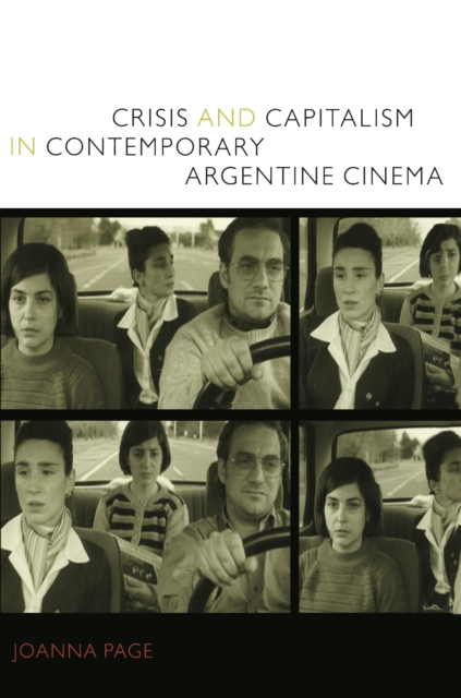 Crisis and Capitalism in Contemporary Argentine Cinema, PDF eBook