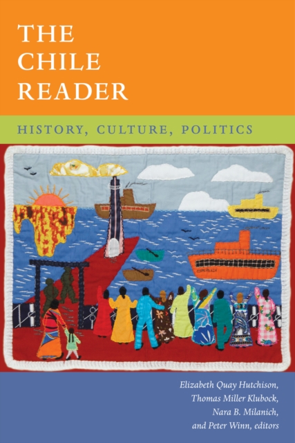 The Chile Reader : History, Culture, Politics, PDF eBook
