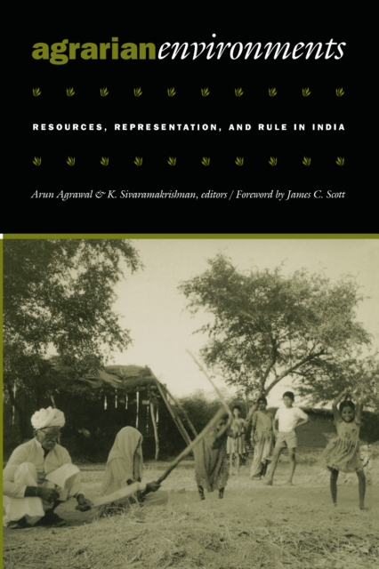 Agrarian Environments : Resources, Representations, and Rule in India, PDF eBook