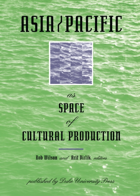 Asia/Pacific as Space of Cultural Production, PDF eBook