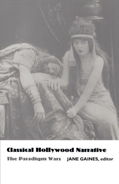 Classical Hollywood Narrative : The Paradigm Wars, PDF eBook