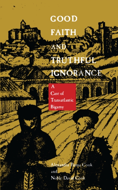 Good Faith and Truthful Ignorance : A Case of Transatlantic Bigamy, PDF eBook
