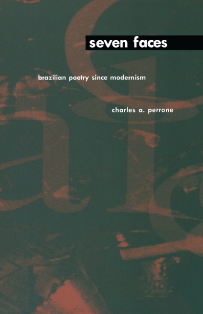 Seven Faces : Brazilian Poetry Since Modernism, PDF eBook