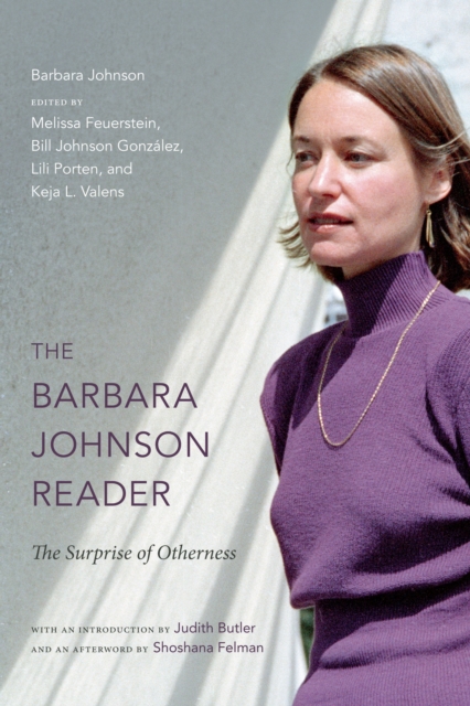 The Barbara Johnson Reader : The Surprise of Otherness, PDF eBook