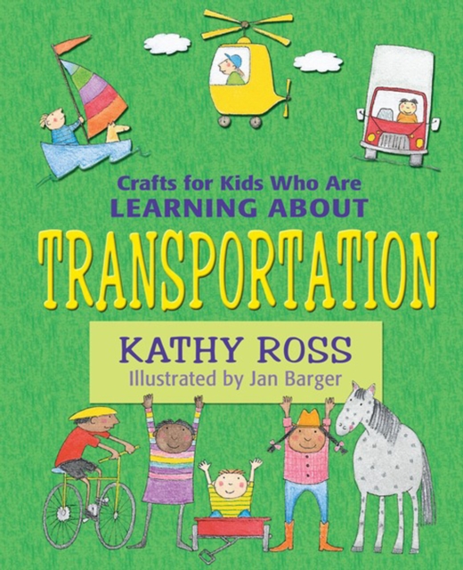 Crafts for Kids Who Are Learning about Transportation, PDF eBook