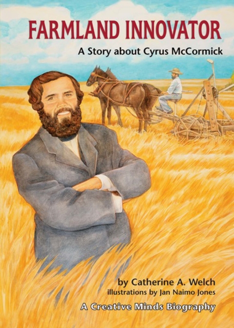 Farmland Innovator : A Story about Cyrus McCormick, PDF eBook