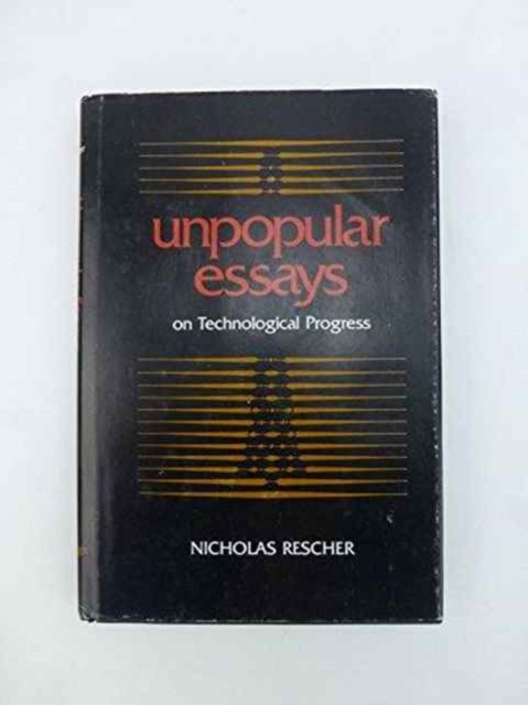Unpopular Essays on Technological Progress, Hardback Book