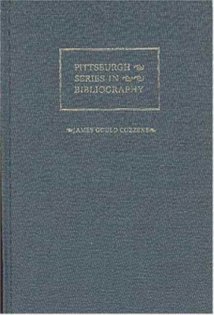 James Gould Cozzens : A Descriptive Bibliography, Hardback Book