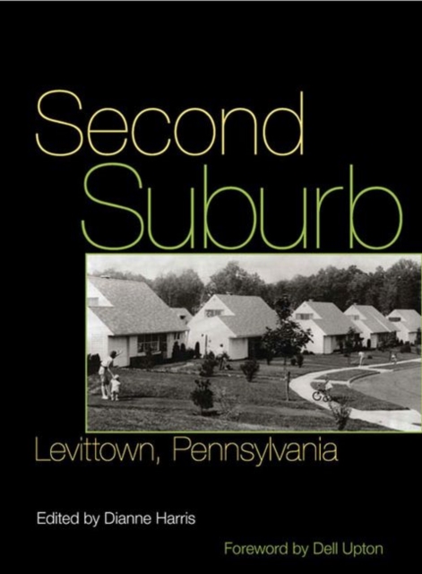 Second Suburb : Levittown, Pennsylvania, Hardback Book