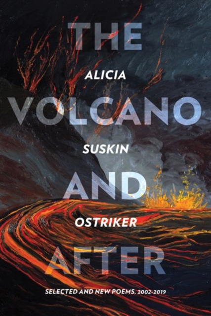 The Volcano and After : Selected and New Poems 2002-2019, Hardback Book