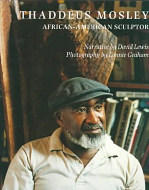 Thaddeus Mosley : African American Sculptor, Paperback / softback Book