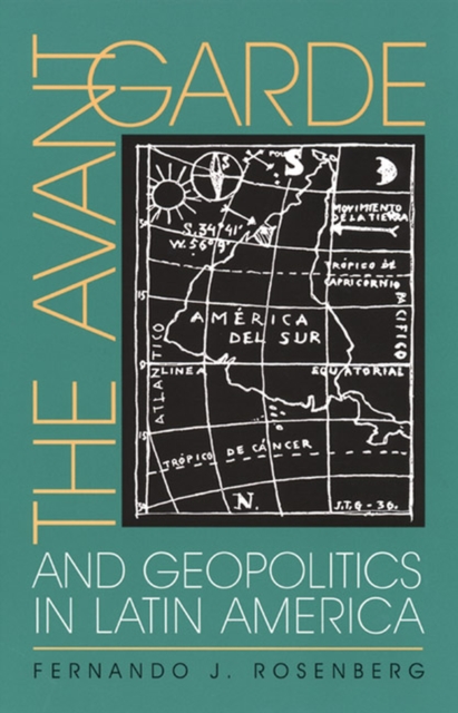 The Avant-garde and Geopolitics in Latin America, Paperback / softback Book