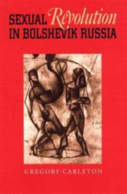 Sexual Revolution in Bolshevik Russia, Paperback / softback Book
