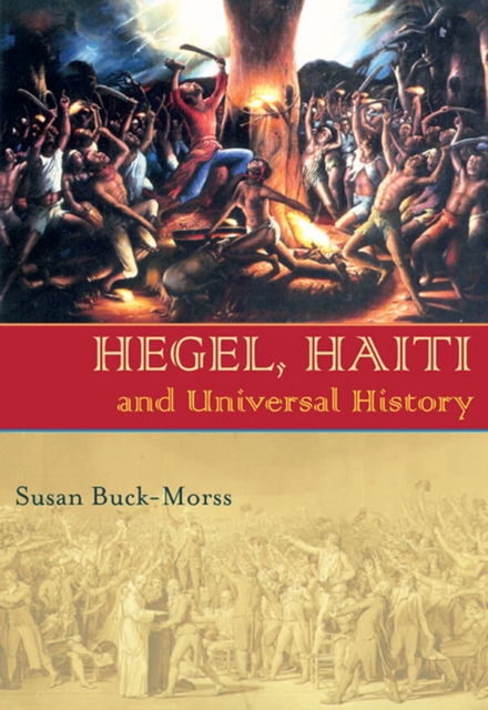 Hegel, Haiti, and Universal History, Paperback / softback Book