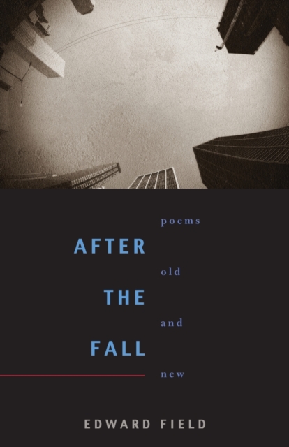 After the Fall : Poems Old and New, Paperback / softback Book