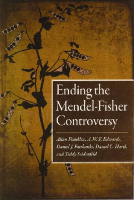 Ending the Mendel-Fisher Controversy, Paperback / softback Book