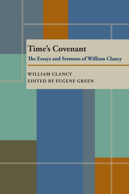 Time's Covenant : The Essays and Sermons of William Clancy, PDF eBook