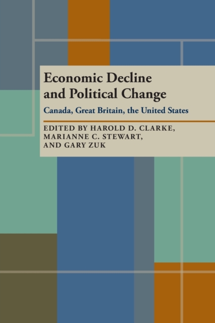Economic Decline and Political Change : Canada, Great Britain, the United States, Paperback / softback Book
