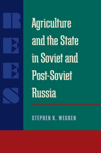 Agriculture and the State in Soviet and Post-Soviet Russia, Paperback / softback Book