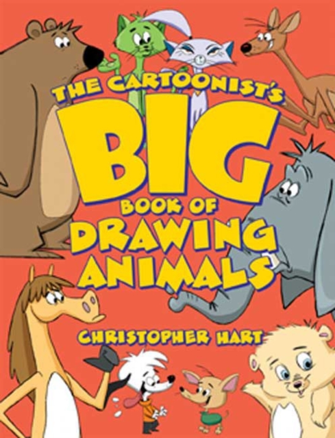 Cartoonist's Big Book of Drawing Animals, The, Paperback / softback Book