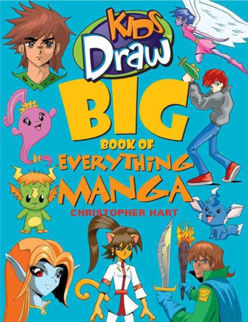 Kids Draw Big Book of Everything Manga, Paperback / softback Book
