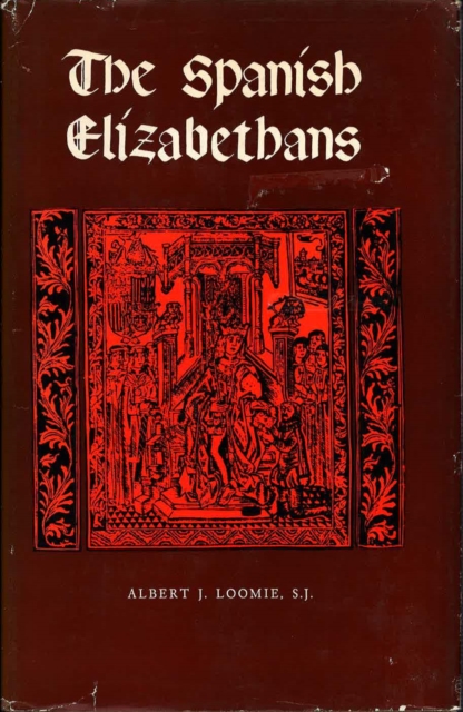 The Spanish Elizabethans, Hardback Book