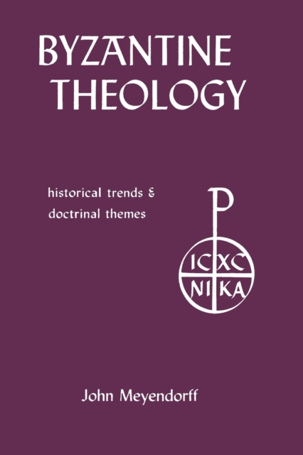 Byzantine Theology : Historical Trends and Doctrinal Themes, Paperback / softback Book
