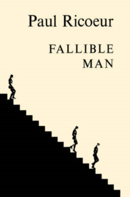 Fallible Man : Philosophy of the Will, Paperback / softback Book
