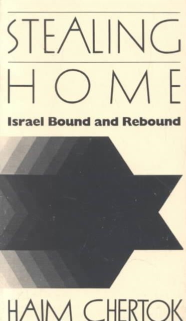 Stealing Home : Israel Bound and Rebound, Paperback / softback Book