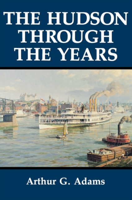 The Hudson Through the Years, Hardback Book