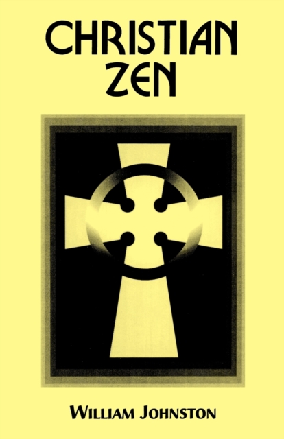 Christian Zen : A Way of Meditation, Paperback / softback Book