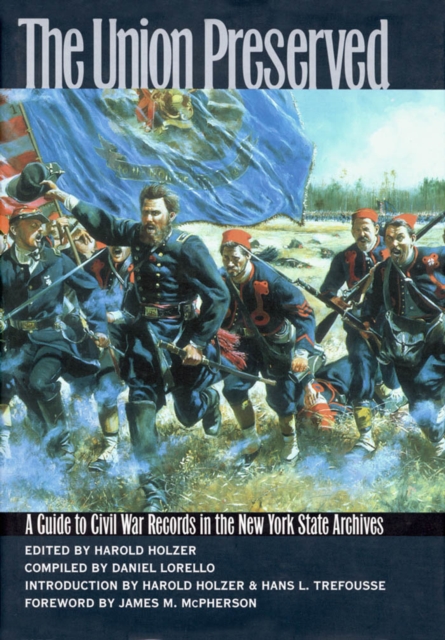 The Union Preserved : A Guide to Civil War Records in the NYS Archives, Hardback Book