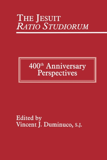 The Jesuit Ratio Studiorum of 1599 : 400th Anniversary Perspectives, Paperback / softback Book