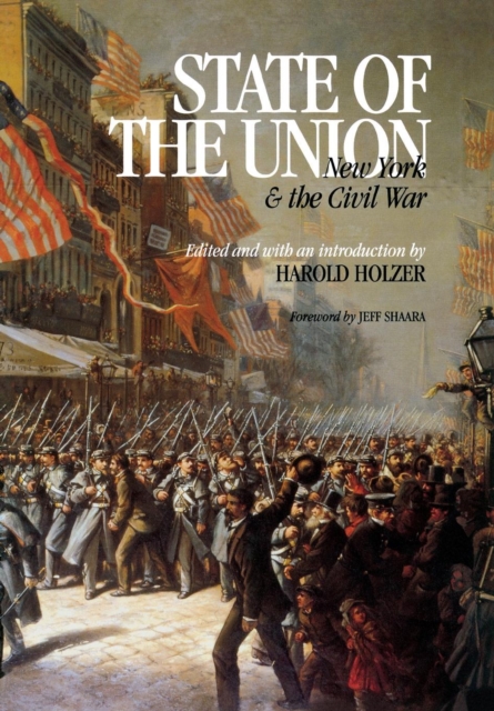 State of the Union : NY and the Civil War, Hardback Book