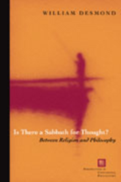 Is There a Sabbath for Thought? : Between Religion and Philosophy, Paperback / softback Book