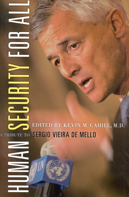 Human Security for All : A Tribute to Sergio Vieira De Mello, Hardback Book