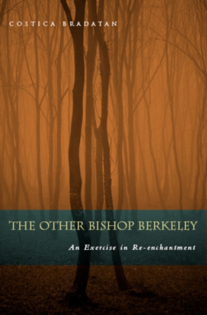 The Other Bishop Berkeley : An Exercise in Reenchantment, Hardback Book