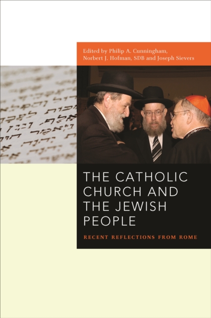 The Catholic Church and the Jewish People : Recent Reflections from Rome, Hardback Book