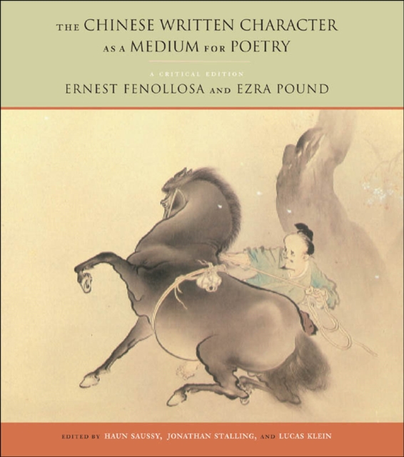 The Chinese Written Character as a Medium for Poetry : A Critical Edition, EPUB eBook