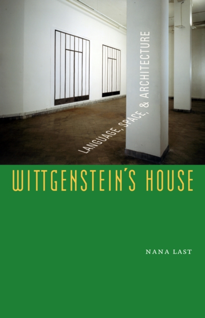 Wittgenstein's House : Language, Space, and Architecture, Hardback Book