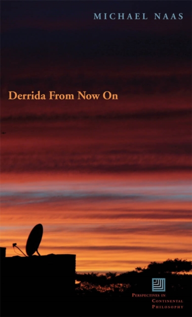 Derrida From Now On, Hardback Book