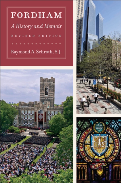 Fordham : A History and Memoir, Revised Edition, Paperback / softback Book